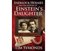 Sherlock Holmes and The Mystery of Einstein's Daughter