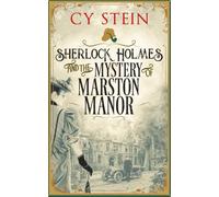 Sherlock Holmes and the Mystery of Marston Manor (Three Cases from the Archives of Sherlock Holmes)