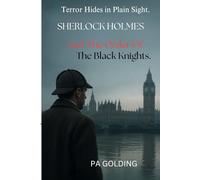Sherlock Holmes and The order of the Black Knights
