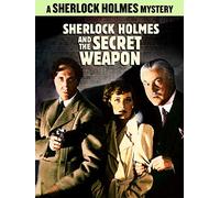 Sherlock Holmes and the Secret Weapon
