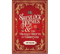 Sherlock Holmes and the Twelve Thefts of Christmas (the New Adventures of Sherlock Holmes)