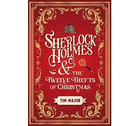 Sherlock Holmes and the Twelve Thefts of Christ. Major