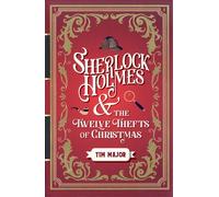 Sherlock Holmes and the Twelve Thefts of Christmas (the New Adventures of Sherlock Holmes)
