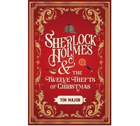 Sherlock Holmes and the Twelve Thefts of Christmas the New Adventures of Sher...