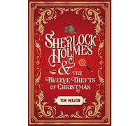 Sherlock Holmes and the Twelve Thefts of Christmas (the New Adventures of Sherlock Holmes)