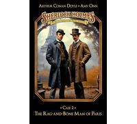 Sherlock Holmes Case 02: The Rag-and-Bone Man of Paris:Secret Cases of the Master Detective