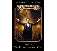 Sherlock Holmes Case 04: The Harry Houdini Case:Secret Cases of the Master Detective