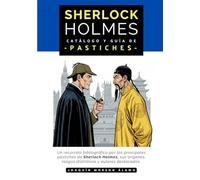 Sherlock Holmes: Catálogo y Guía de Pastiches