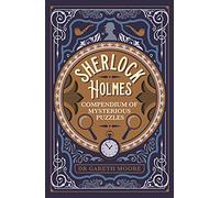 Sherlock Holmes Compendium of Mysterious Puzzles (Arcturus Classic Conundrums)