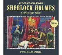 Sherlock Holmes - Der Fall John Watson (Neue Fälle 32)