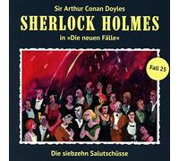 Sherlock Holmes - Die 17 Salutschüsse (Neue Fälle 25)