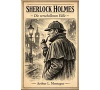 Sherlock Holmes - Die verschollenen Fälle