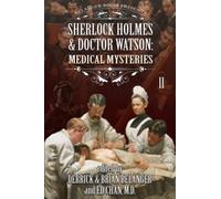 Sherlock Holmes & Doctor Watson: Medical Mysteries volume 2