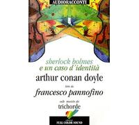 Sherlock Holmes e un caso d'identità letto da Francesco Pannofino. Audiolibro. CD Audio