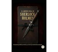 sherlock Holmes El Archivo Final de Sherlock Holmes