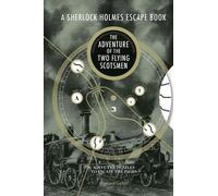 A Sherlock Holmes Escape Book: The Adventure of the Two Flying Scotsmen: Solve the Puzzles to Escape the Pages (Sherlock Holmes Escape Book)