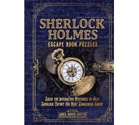 Sherlock Holmes: Escape Room Puzzles: Solve the Interactive Mysteries to Help Sherlock Outwit His Most Dangerous Enemy
