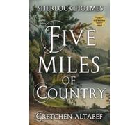 Sherlock Holmes : Five Miles Of Country
