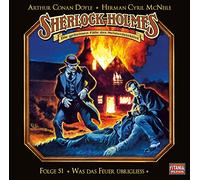 Sherlock Holmes - Folge 51: Was das Feuer übrigließ. Hörspiel.