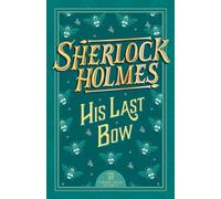 Sherlock Holmes: His Last Bow (The Complete Sherlock Holmes Collection (Cherry Stone)): 8