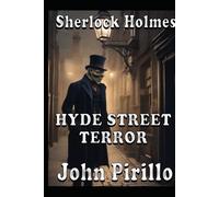 SHERLOCK HOLMES, HYDE STREET TERROR
