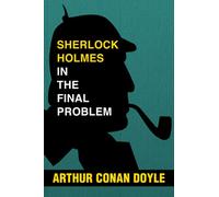 Sherlock Holmes in the Final Problem: Super Large Print Edition for Low Vision Readers with a Giant Easy to Read Font