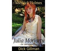 Sherlock Holmes - Julia Moriarty - in memorium