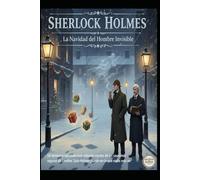 SHERLOCK HOLMES La Navidad del Hombre Invisible
