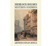 Sherlock Holmes - mistérios sombrios: 1 (Clássicos Cult-Phorte)