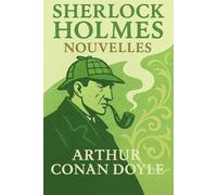 Sherlock Holmes - nouvelles (Sherlock Holmes: l'intégrale)