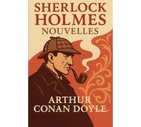 Sherlock Holmes - nouvelles (Sherlock Holmes: l'intégrale)