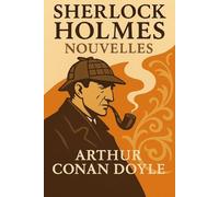 Sherlock Holmes - nouvelles (Sherlock Holmes: l'intégrale)