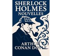 Sherlock Holmes - nouvelles (Sherlock Holmes: l'intégrale)
