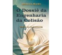 Sherlock Holmes: O Dossiê da Engenharia da Colisão