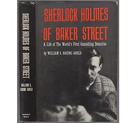 Sherlock Holmes of Baker Street, the Life of the World's First Consulting Detective.