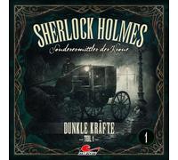 Sherlock Holmes - Sherlock Holmes 01 - Dunkle Kräfte Teil 1