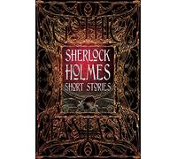 Sherlock Holmes Short Stories: (Gothic Fantasy)