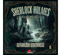 Sherlock Holmes - Sonderermittler der Krone - Sherlock Holmes 18: Gefährliche Geheimnisse