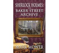 Sherlock Holmes - The Baker Street Archive