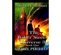 Sherlock Holmes, The Baker Street universe 3, Book One