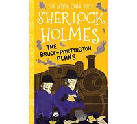 Sherlock Holmes: The Bruce-Partington Plans (Easy Classics): 17 (The Sherlock Holmes Children's Collection: Mystery, Mischief and Mayhem (Easy Classics))