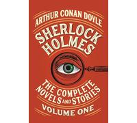 Sherlock Holmes: The Complete Novels and Stories, Volume I: (Vintage Classics)