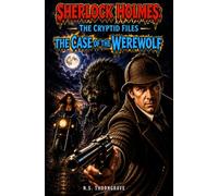 Sherlock Holmes: The Cryptid Files, The Case of the Werewolf