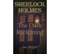 Sherlock Holmes: The Dark Reckoning