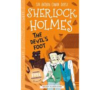 Sherlock Holmes: The Devil's Foot (Easy Classics): 3 (The Sherlock Holmes Children’s Collection: Creatures, Codes and Curious Cases (Easy Classics))
