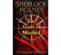 SHERLOCK HOLMES: The Gods of Mischief (The Watson Chronicles)