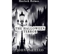 Sherlock Holmes, the Halloween Terror (Sherlock Holmes Urban Fantasy Mysteries)