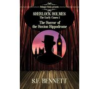Sherlock Holmes The Horror of the Hoxton Hippodrome: The Early Cases 1 (Sherlock Holmes: The Early Cases)