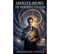 Sherlock Holmes - The Primordial Equation: 10 (Sherlock Holmes - Mirror of Justice)