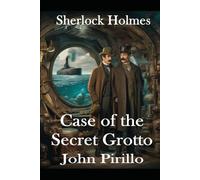 Sherlock Holmes, THE SECRET GROTTO